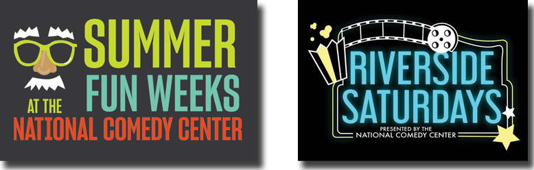 Summer Fun Weeks and Riverside Saturdays at the National Comedy Center
